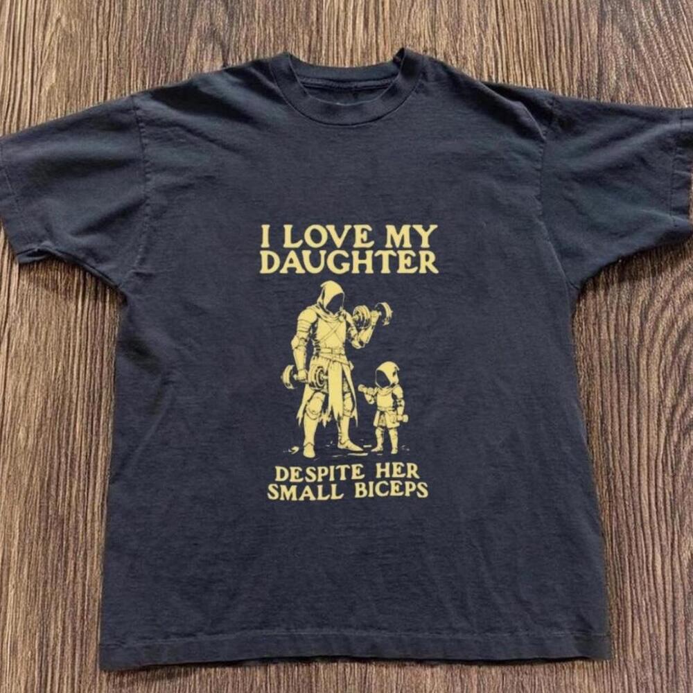 I Love My Daughter Despite Her Small Biceps Black T-Shirt